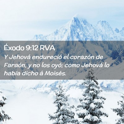Picture 02 - Éxodo 9:12 RVA - Y Jehová endureció el corazón de Faraón, y no - Bible Verse Picture