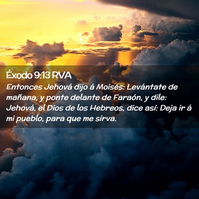 Picture 02 - Éxodo 9:13 RVA - Entonces Jehová dijo á Moisés: Levántate de - Bible Verse Picture