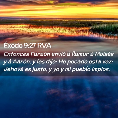 Picture 02 - Éxodo 9:27 RVA - Entonces Faraón envió á llamar á Moisés y á - Bible Verse Picture