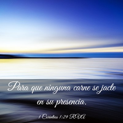 Picture 03 - 1 Corintios 1:29 RVA - Para que ninguna carne se jacte en su - Bible Verse Picture