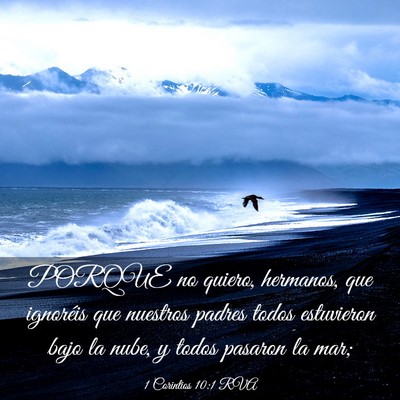 Picture 03 - 1 Corintios 10:1 RVA - PORQUE no quiero, hermanos, que ignoréis que - Bible Verse Picture