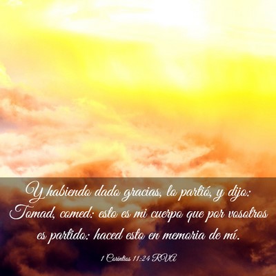 Picture 03 - 1 Corintios 11:24 RVA - Y habiendo dado gracias, lo partió, y dijo: - Bible Verse Picture