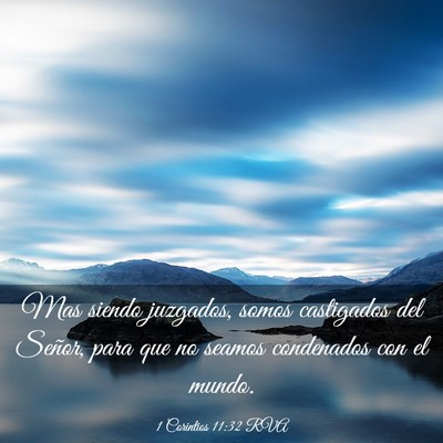 Picture 03 - 1 Corintios 11:32 RVA - Mas siendo juzgados, somos castigados del Señor, - Bible Verse Picture