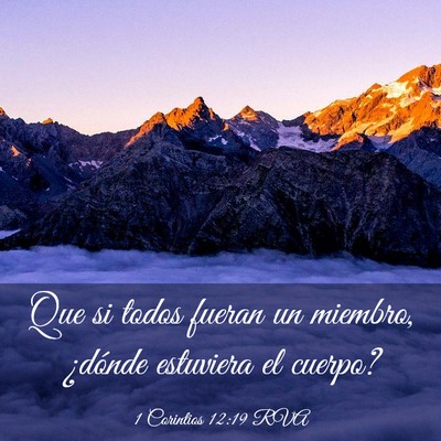 Picture 03 - 1 Corintios 12:19 RVA - Que si todos fueran un miembro, ¿dónde - Bible Verse Picture
