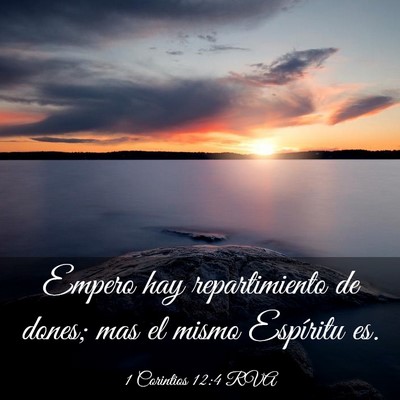 Picture 03 - 1 Corintios 12:4 RVA - Empero hay repartimiento de dones; mas el mismo - Bible Verse Picture