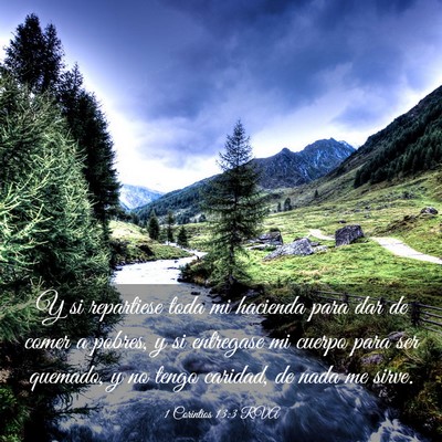 Picture 03 - 1 Corintios 13:3 RVA - Y si repartiese toda mi hacienda para dar de - Bible Verse Picture