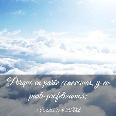 Picture 03 - 1 Corintios 13:9 RVA - Porque en parte conocemos, y en parte - Bible Verse Picture
