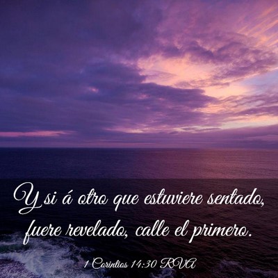 Picture 03 - 1 Corintios 14:30 RVA - Y si á otro que estuviere sentado, fuere - Bible Verse Picture