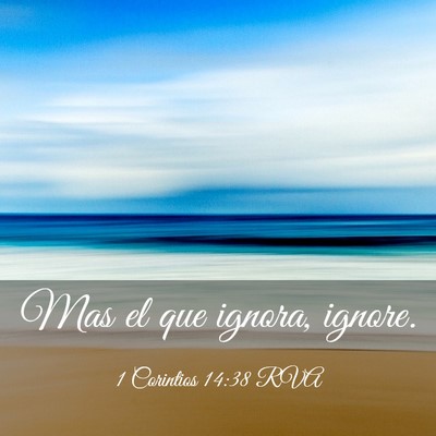 Picture 03 - 1 Corintios 14:38 RVA - Mas el que ignora, - Bible Verse Picture