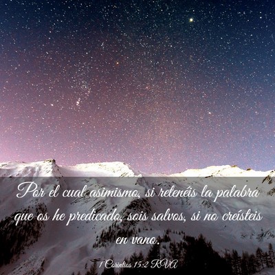 Picture 03 - 1 Corintios 15:2 RVA - Por el cual asimismo, si retenéis la palabra que - Bible Verse Picture