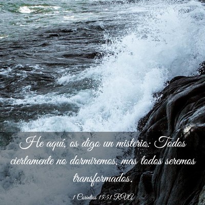 Picture 03 - 1 Corintios 15:51 RVA - He aquí, os digo un misterio: Todos ciertamente - Bible Verse Picture