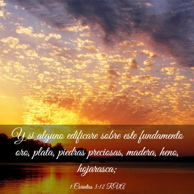 Picture 03 - 1 Corintios 3:12 RVA - Y si alguno edificare sobre este fundamento oro, - Bible Verse Picture