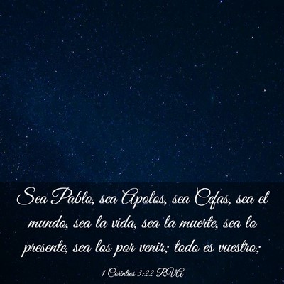 Picture 03 - 1 Corintios 3:22 RVA - Sea Pablo, sea Apolos, sea Cefas, sea el mundo, - Bible Verse Picture