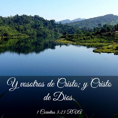 Picture 03 - 1 Corintios 3:23 RVA - Y vosotros de Cristo; y Cristo de - Bible Verse Picture