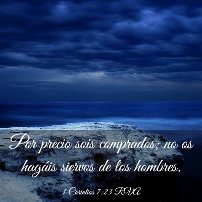 Picture 03 - 1 Corintios 7:23 RVA - Por precio sois comprados; no os hagáis siervos - Bible Verse Picture