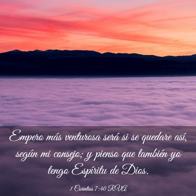 Picture 03 - 1 Corintios 7:40 RVA - Empero más venturosa será si se quedare así, - Bible Verse Picture