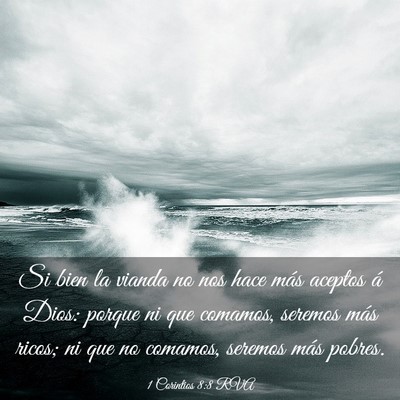 Picture 03 - 1 Corintios 8:8 RVA - Si bien la vianda no nos hace más aceptos á - Bible Verse Picture