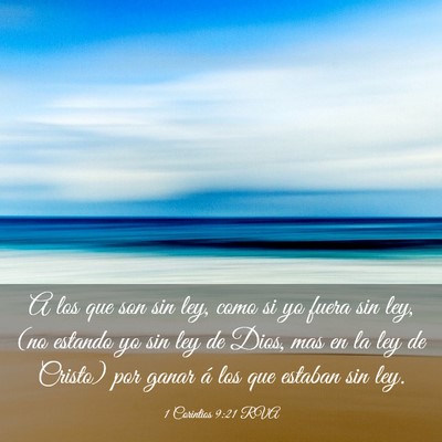 Picture 03 - 1 Corintios 9:21 RVA - A los que son sin ley, como si yo fuera sin ley, - Bible Verse Picture
