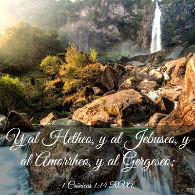 Picture 03 - 1 Crónicas 1:14 RVA - Y al Hetheo, y al Jebuseo, y al Amorrheo, y al - Bible Verse Picture