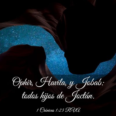Picture 03 - 1 Crónicas 1:23 RVA - Ophir, Havila, y Jobab: todos hijos de - Bible Verse Picture