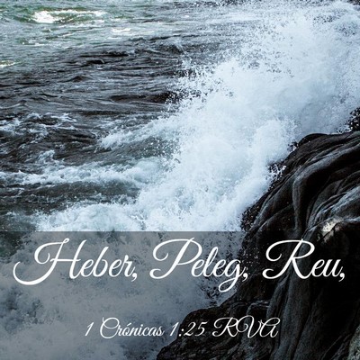 Picture 03 - 1 Crónicas 1:25 RVA - Heber, Peleg, - Bible Verse Picture