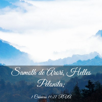 Picture 03 - 1 Crónicas 11:27 RVA - Samoth de Arori, Helles - Bible Verse Picture