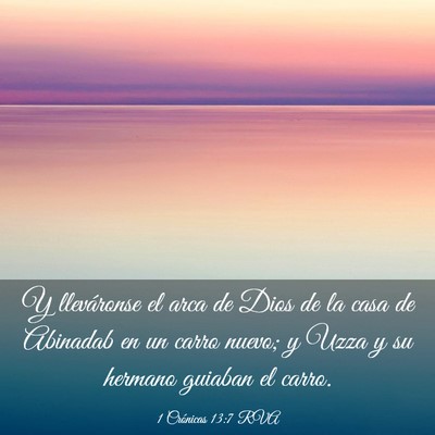 Picture 03 - 1 Crónicas 13:7 RVA - Y lleváronse el arca de Dios de la casa de - Bible Verse Picture
