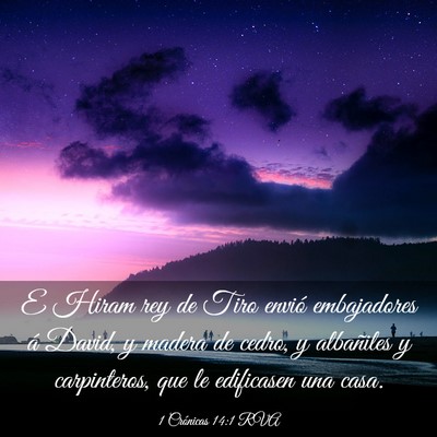 Picture 03 - 1 Crónicas 14:1 RVA - E Hiram rey de Tiro envió embajadores á David, - Bible Verse Picture