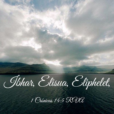 Picture 03 - 1 Crónicas 14:5 RVA - Ibhar, Elisua, - Bible Verse Picture