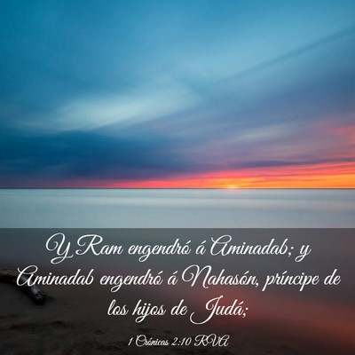 Picture 03 - 1 Crónicas 2:10 RVA - Y Ram engendró á Aminadab; y Aminadab engendró - Bible Verse Picture