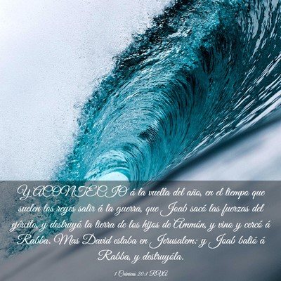 Picture 03 - 1 Crónicas 20:1 RVA - Y ACONTECIO á la vuelta del año, en el tiempo - Bible Verse Picture