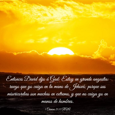 Picture 03 - 1 Crónicas 21:13 RVA - Entonces David dijo á Gad: Estoy en grande - Bible Verse Picture