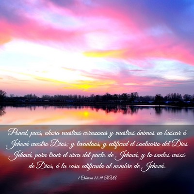 Picture 03 - 1 Crónicas 22:19 RVA - Poned, pues, ahora vuestros corazones y vuestros - Bible Verse Picture