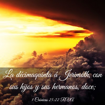 Picture 03 - 1 Crónicas 25:22 RVA - La décimaquinta á Jerimoth, con sus hijos y sus - Bible Verse Picture