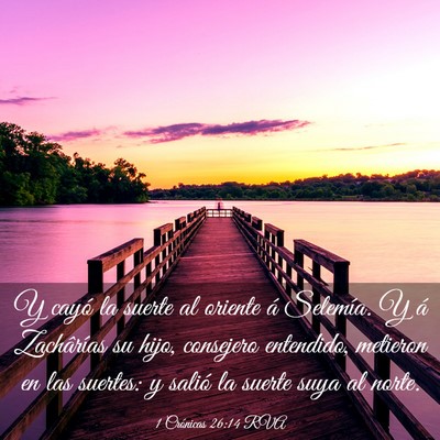 Picture 03 - 1 Crónicas 26:14 RVA - Y cayó la suerte al oriente á Selemía. Y á - Bible Verse Picture