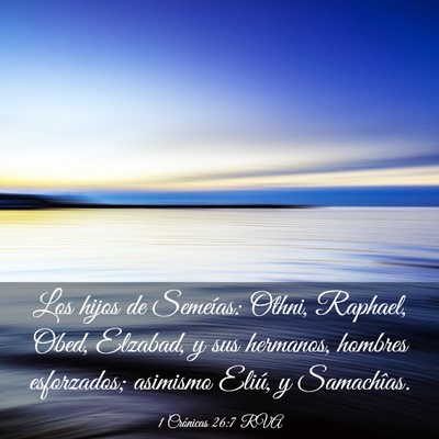 Picture 03 - 1 Crónicas 26:7 RVA - Los hijos de Semeías: Othni, Raphael, Obed, - Bible Verse Picture