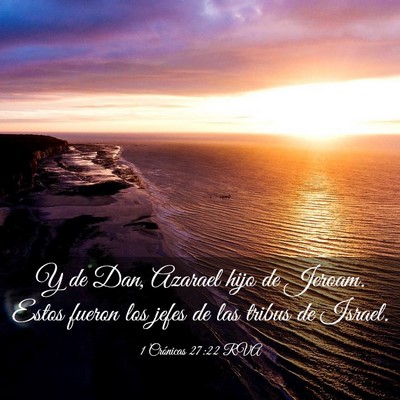 Picture 03 - 1 Crónicas 27:22 RVA - Y de Dan, Azarael hijo de Jeroam. Estos fueron - Bible Verse Picture