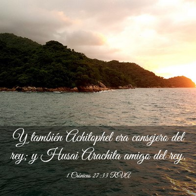 Picture 03 - 1 Crónicas 27:33 RVA - Y también Achitophel era consejero del rey; y - Bible Verse Picture