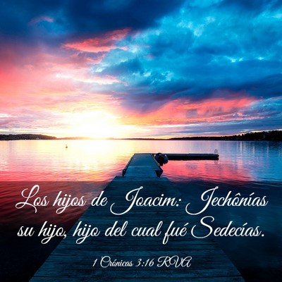 Picture 03 - 1 Crónicas 3:16 RVA - Los hijos de Joacim: Jechônías su hijo, hijo - Bible Verse Picture