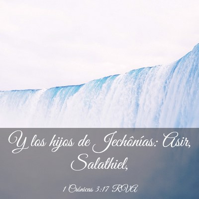 Picture 03 - 1 Crónicas 3:17 RVA - Y los hijos de Jechônías: Asir, - Bible Verse Picture