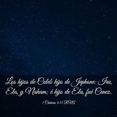 Picture 03 - 1 Crónicas 4:15 RVA - Los hijos de Caleb hijo de Jephone: Iru, Ela, y - Bible Verse Picture