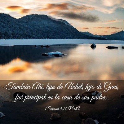 Picture 03 - 1 Crónicas 5:15 RVA - También Ahí, hijo de Abdiel, hijo de Guni, fué - Bible Verse Picture