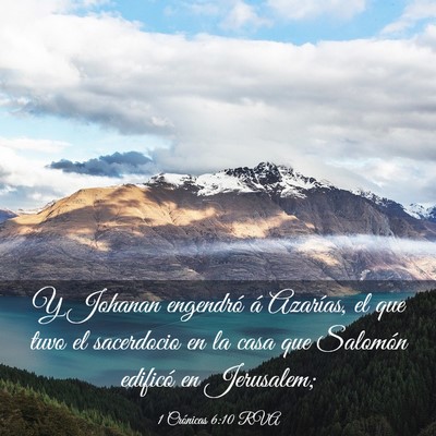 Picture 03 - 1 Crónicas 6:10 RVA - Y Johanan engendró á Azarías, el que tuvo el - Bible Verse Picture
