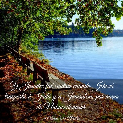 Picture 03 - 1 Crónicas 6:15 RVA - Y Josadec fué cautivo cuando Jehová trasportó - Bible Verse Picture