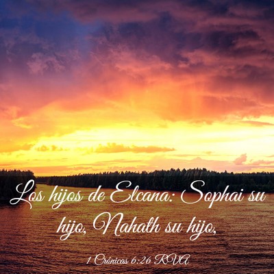 Picture 03 - 1 Crónicas 6:26 RVA - Los hijos de Elcana: Sophai su hijo, Nahath su - Bible Verse Picture