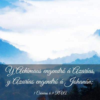 Picture 03 - 1 Crónicas 6:9 RVA - Y Achîmaas engendró á Azarías, y Azarías - Bible Verse Picture