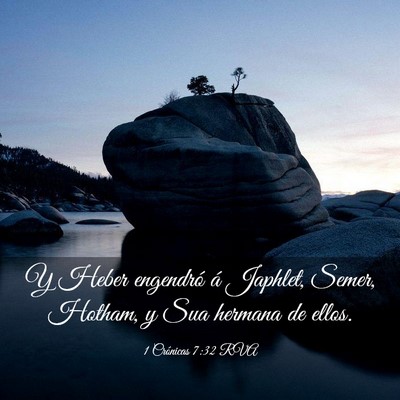 Picture 03 - 1 Crónicas 7:32 RVA - Y Heber engendró á Japhlet, Semer, Hotham, y - Bible Verse Picture