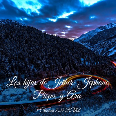 Picture 03 - 1 Crónicas 7:38 RVA - Los hijos de Jether: Jephone, Pispa, y - Bible Verse Picture