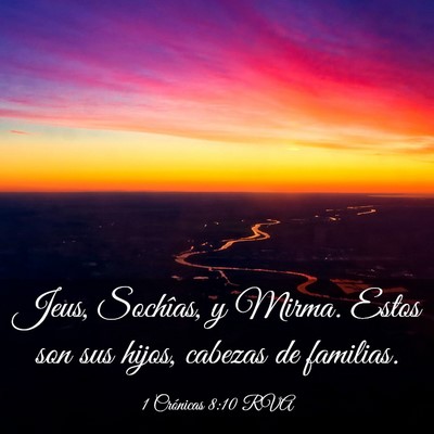 Picture 03 - 1 Crónicas 8:10 RVA - Jeus, Sochîas, y Mirma. Estos son sus hijos, - Bible Verse Picture