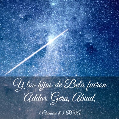 Picture 03 - 1 Crónicas 8:3 RVA - Y los hijos de Bela fueron Addar, Gera, - Bible Verse Picture